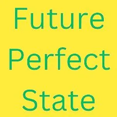 Future Perfect State